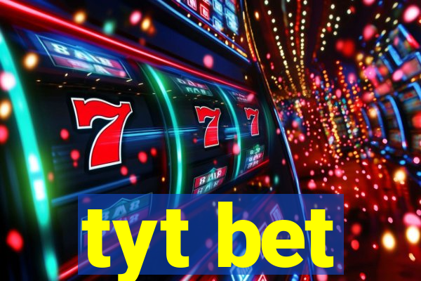 tyt bet
